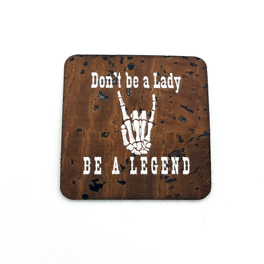 "Don't Be a Lady" Cork Tag - H&H Collab